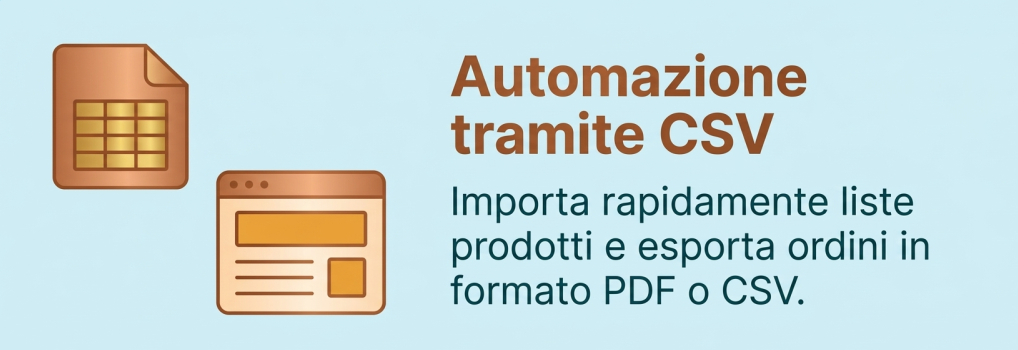 Gestione ordini e prodotti tramite importazione ed esportazione file CSV per aziende