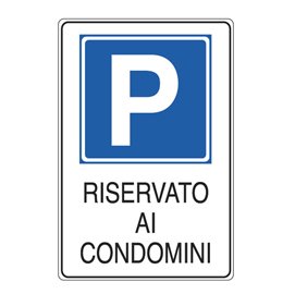 76919 Cartello segnalatore - 20x30 cm - PARCHEGGIO RISERVATO AI CONDOMINI - alluminio - Cartelli Segnalatori